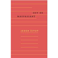 Jeden život - Maupassant de Guy