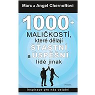 1000 + maličkostí, které dělají šťastní - Marc and Angel Chernoff