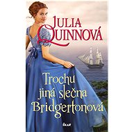 Trochu jiná slečna Bridgertonová - Julia Quinn
