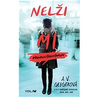 Nelži mi - A. V. Geigerová