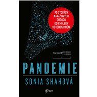 Pandemie - Sonia Shahová