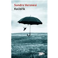 Kolibřík - Sandro Veronesi