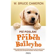 Psí poslání 2: Příběh Baileyho - Bruce W. Cameron