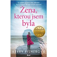 Žena, kterou jsem byla - Kerry Fisher