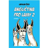 Angličtina pro lamy 2 - Ladislav Čech