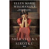 Sběratelka sirotků - Ellen Marie Wisemanová