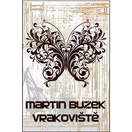 Vrakoviště - Martin Buzek