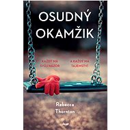 Osudný okamžik - Rebecca Thornton