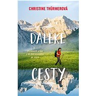 Daleké cesty - Christine Thürmerová