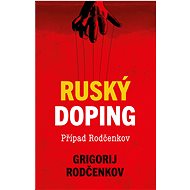 Ruský doping - Grigorij Rodčenkov