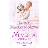 Nevěsta, která se nevzdala - Janna MacGregorová