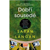 Dobří sousedé - Sarah Langan