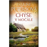 Chýše v močále - Pauline Petersová