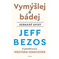 Vymýšlej a bádej - Jeff Bezos