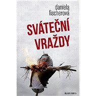 Sváteční vraždy - Daniela Fischerová