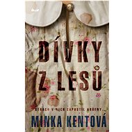 Dívky z lesů - Minka Kentová