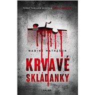 Krvavé skládanky - Nadine Matheson