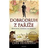 Dobrodruh z Paříže - Dirk Husemann