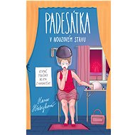 Padesátka v nouzovém stavu - Hana Hřebejková