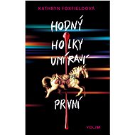 Hodný holky umírají první - Kathryn Foxfieldová