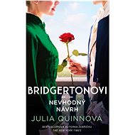 Bridgertonovi: Nevhodný návrh - Julia Quinn