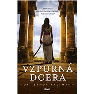 Vzpurná dcera - Lori Banov Kaufmann
