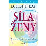 Síla ženy - Louise L. Hay