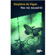 Noc nic nezadrží - Delphine de Vigan