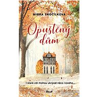 Opuštěný dům - Mirka Skočílková