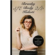 Branky, body, kokoti - Radka Wallerová
