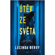 Útěk ze světa - Lucinda Berry