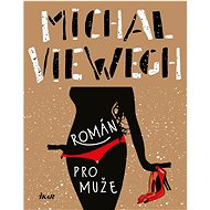 Román pro muže - Michal Viewegh