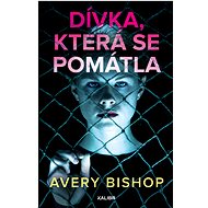 Dívka, která se pomátla - Avery Bishop