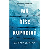 Má říše kupodivů - Barbara Semenov
