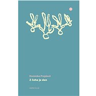 Z čeho je den - Dominika Prejdová