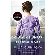 Bridgertonovi: S láskou, Eloise - Julia Quinn