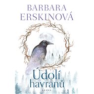 Údolí havranů - Barbara Erskinová