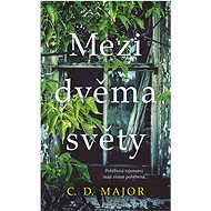Mezi dvěma světy - C. D. Major