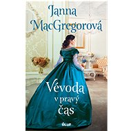 Vévoda v pravý čas - Janna MacGregorová