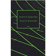 Ztracení kamarádi - Martin E. Kyšperský