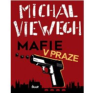 Mafie v Praze - Michal Viewegh