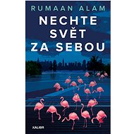 Nechte svět za sebou - Rumaan Alam
