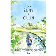 Tři ženy a člun - Anne Youngsonová