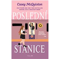 Poslední stanice - Casey McQuiston