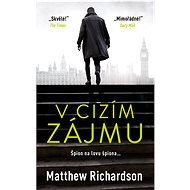 V cizím zájmu - Matthew Richardson
