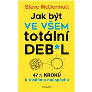 Jak být ve všem totální de**l - Steve McDermott