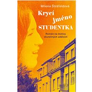 Krycí jméno Studentka - Milena Štráfeldová