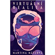 Virtuální realita - Martina Mátlová