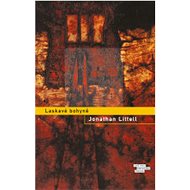 Laskavé bohyně - Jonathan Littell