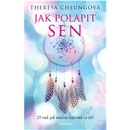 Jak polapit sen - Theresa Francis-Cheung
